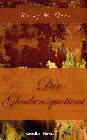 Der Glaubensquotient: Kreuz & Quer Religion & Esotericism