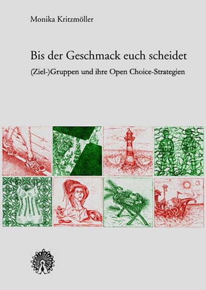Bis der Geschmack euch scheidet: (Ziel-)Gruppen und ihre Open Choice-Strategien Law