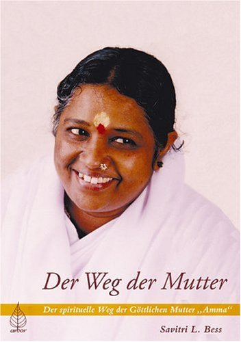 Der Weg der Mutter: Der spirituelle Pfad der Göttlichen Mutter, Amma Politics & Society