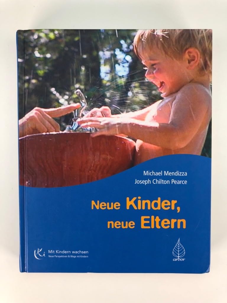 Neue Kinder, neue Eltern. Die Kunst spielerischer Elternschaft und die Intelligenz des Spiels Parents & Children