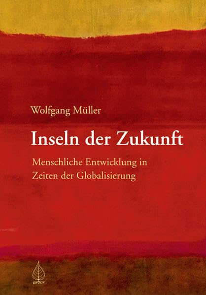 Inseln der Zukunft: Menschliche Entwicklung in Zeiten der Globalisierung Law