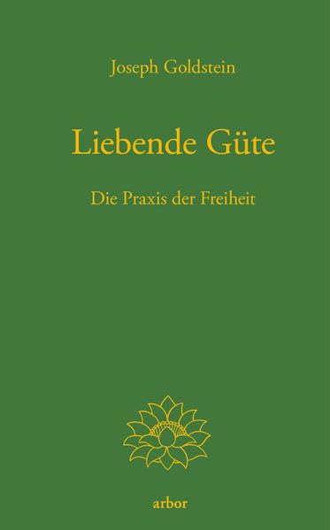 Liebende Güte: Die Praxis der Freiheit Religion & Esotericism