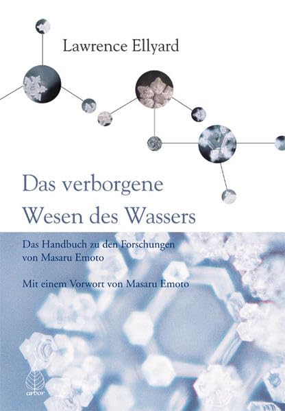 Das Handbuch zu den Forschungen von Masuro Emoto Das innere Wesen des Wassers Religion & Esotericism