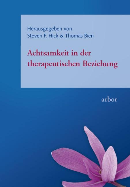 Achtsamkeit in der therapeutischen Beziehung Medicine