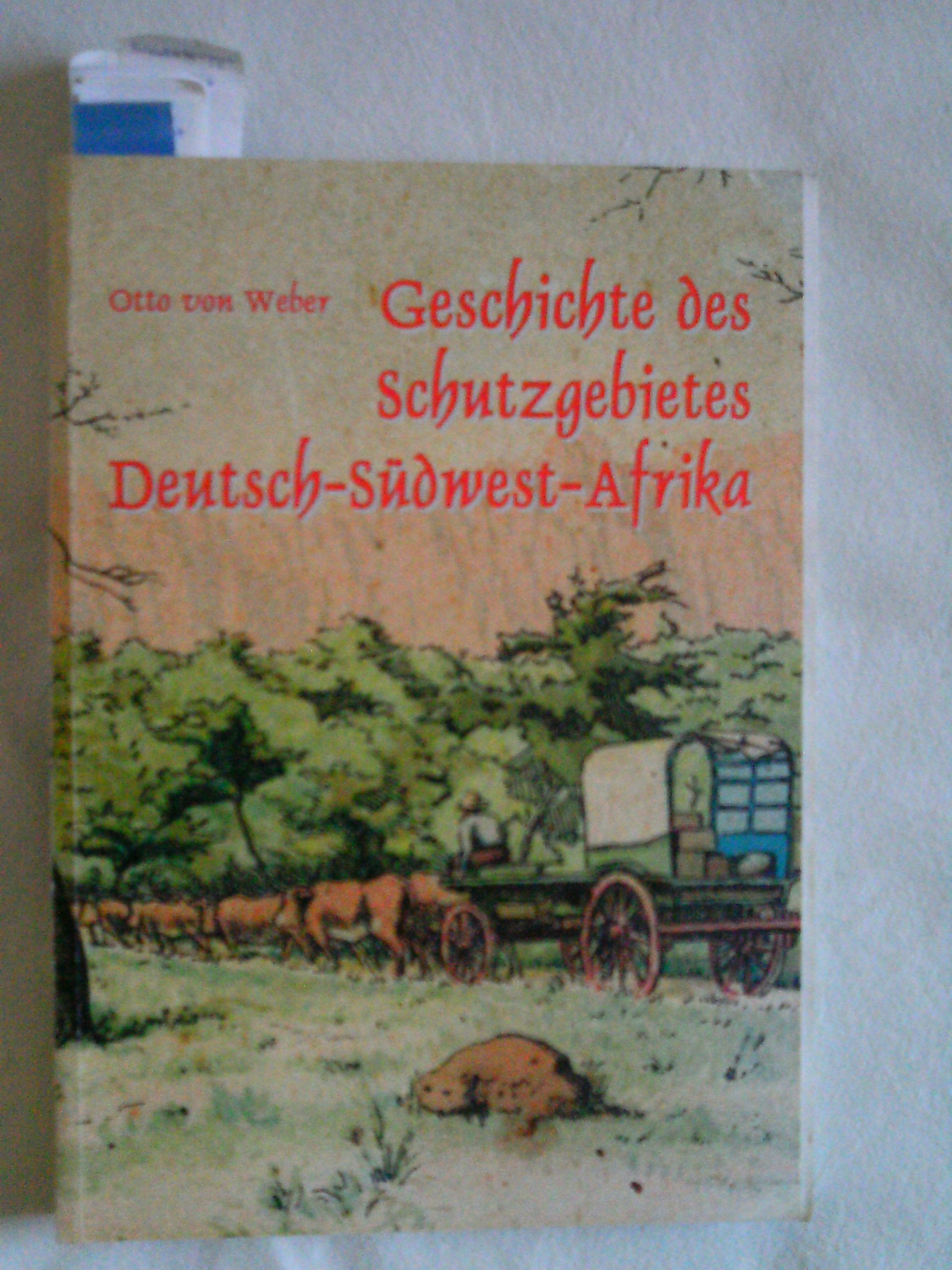 Geschichte des Schutzgebietes Deutsch-Südwest-Afrika German history