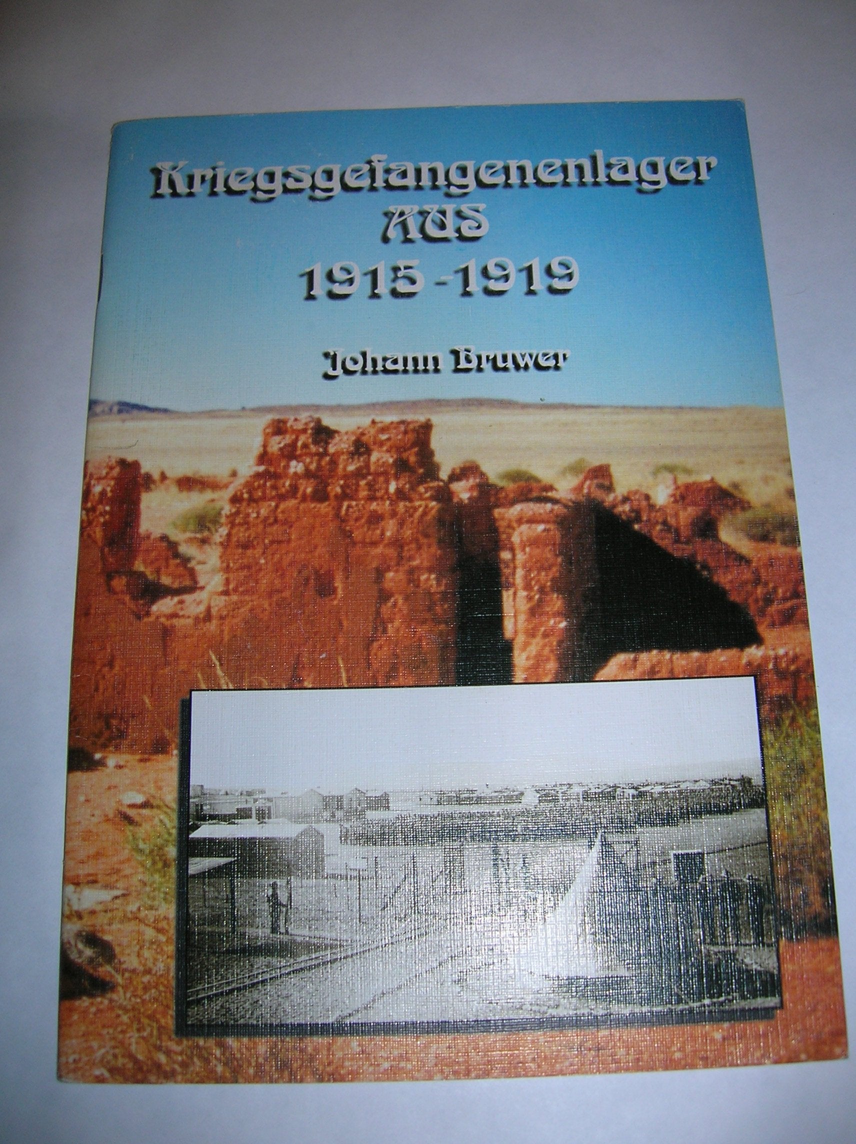 Kriegsgefangenenlager Aus 1915-1919: Errichtung, Bestehen und Schliessung des Kriegsgefangenenlagers bei Aus Politics & History