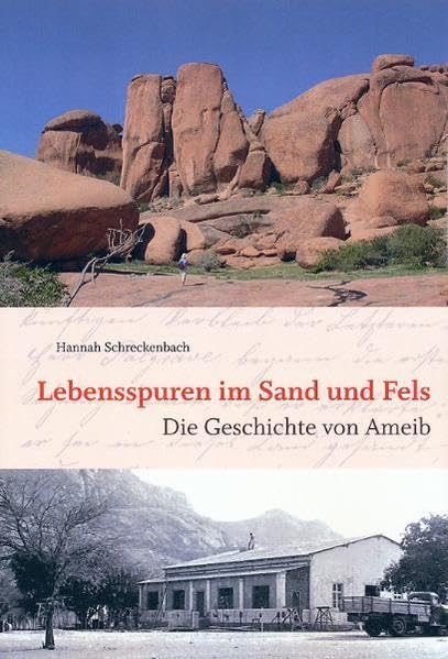 Lebensspuren in Sand und Fels. Die Geschichte der Farm Ameib Politics & History