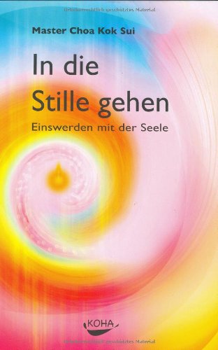 In die Stille gehen: Einswerden mit der Seele Lifestyle