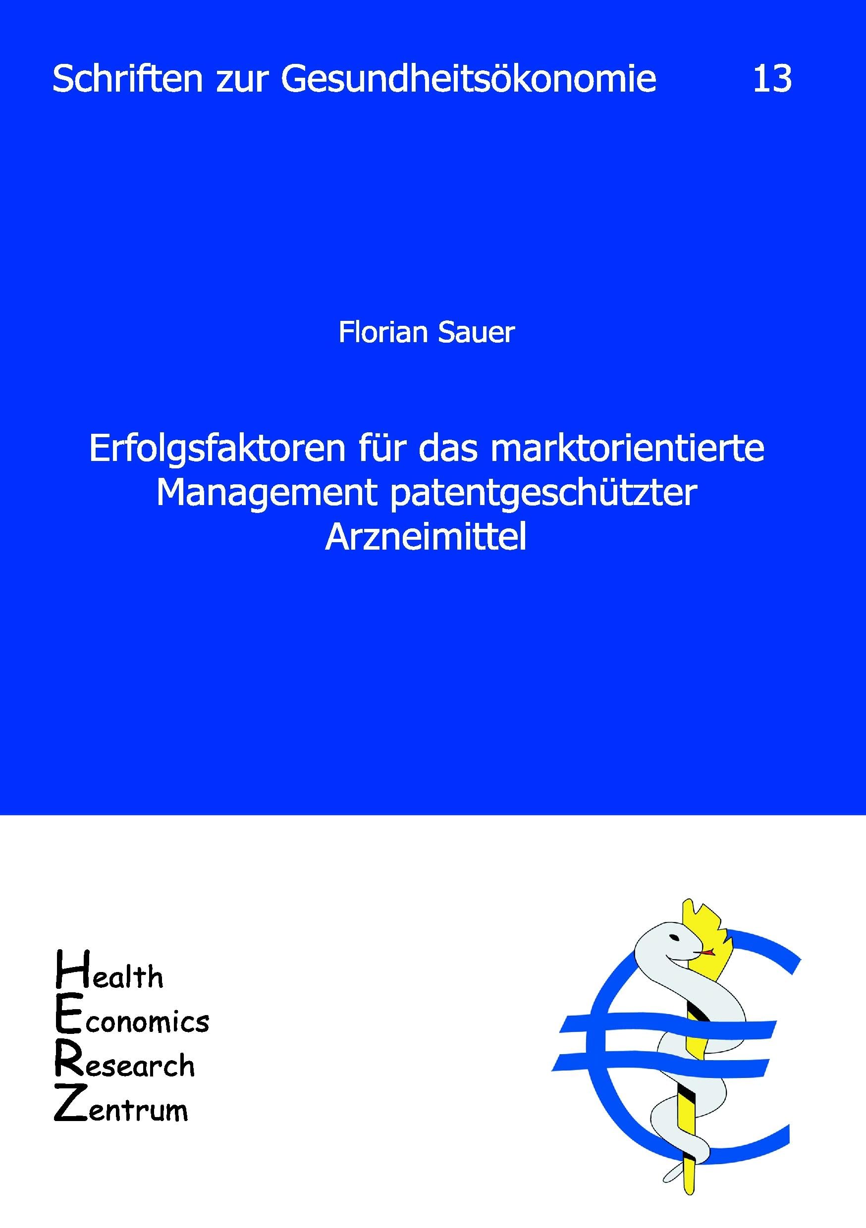 Erfolgsfaktoren für das marktorientierte Management patentgeschützter Arzneimittel Law