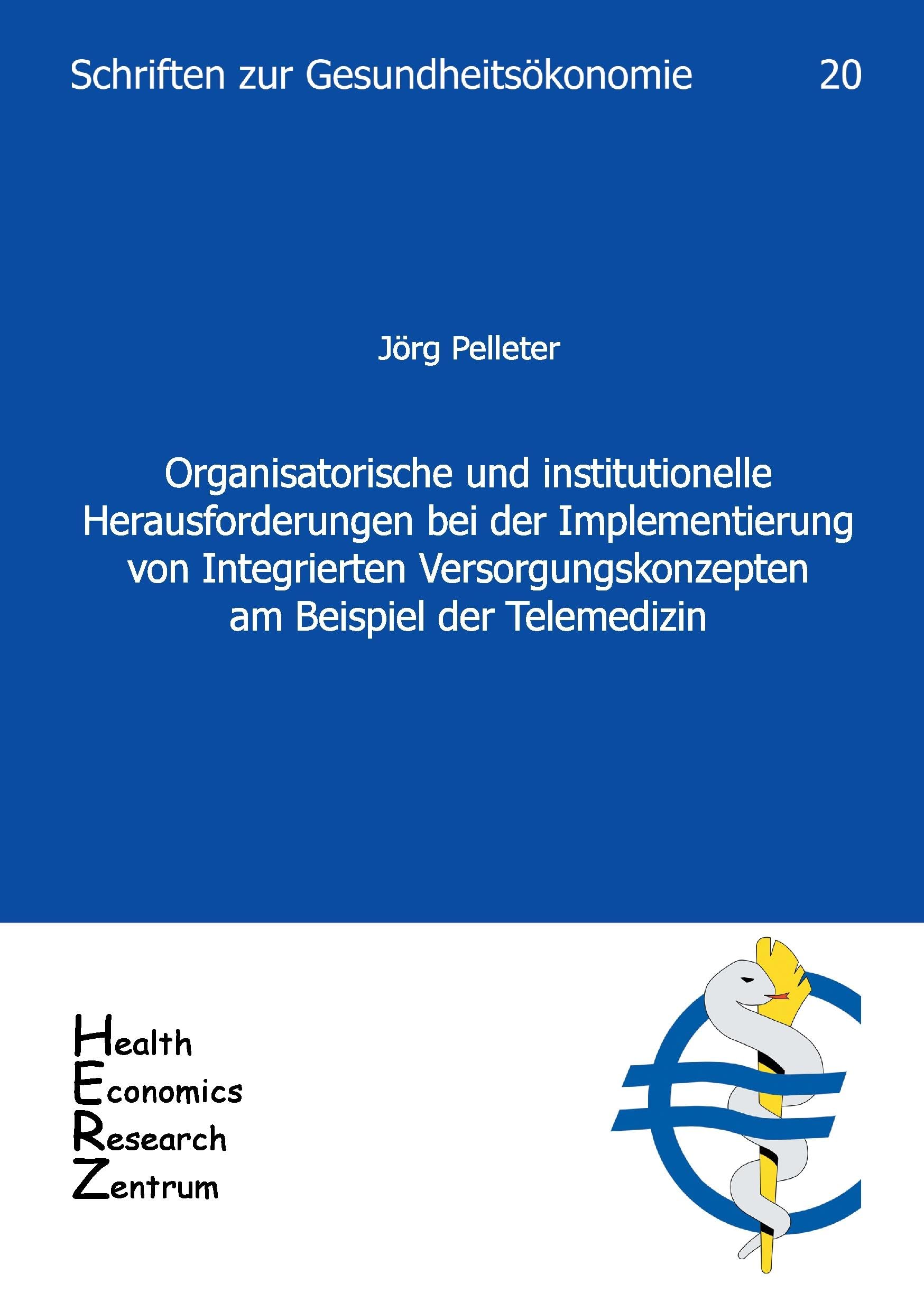 Organisatorische und institutionelle Herausforderungen bei der Implementierung von Integrierten Versorgungskonzepten am Beispiel der Telemedizin Medicine
