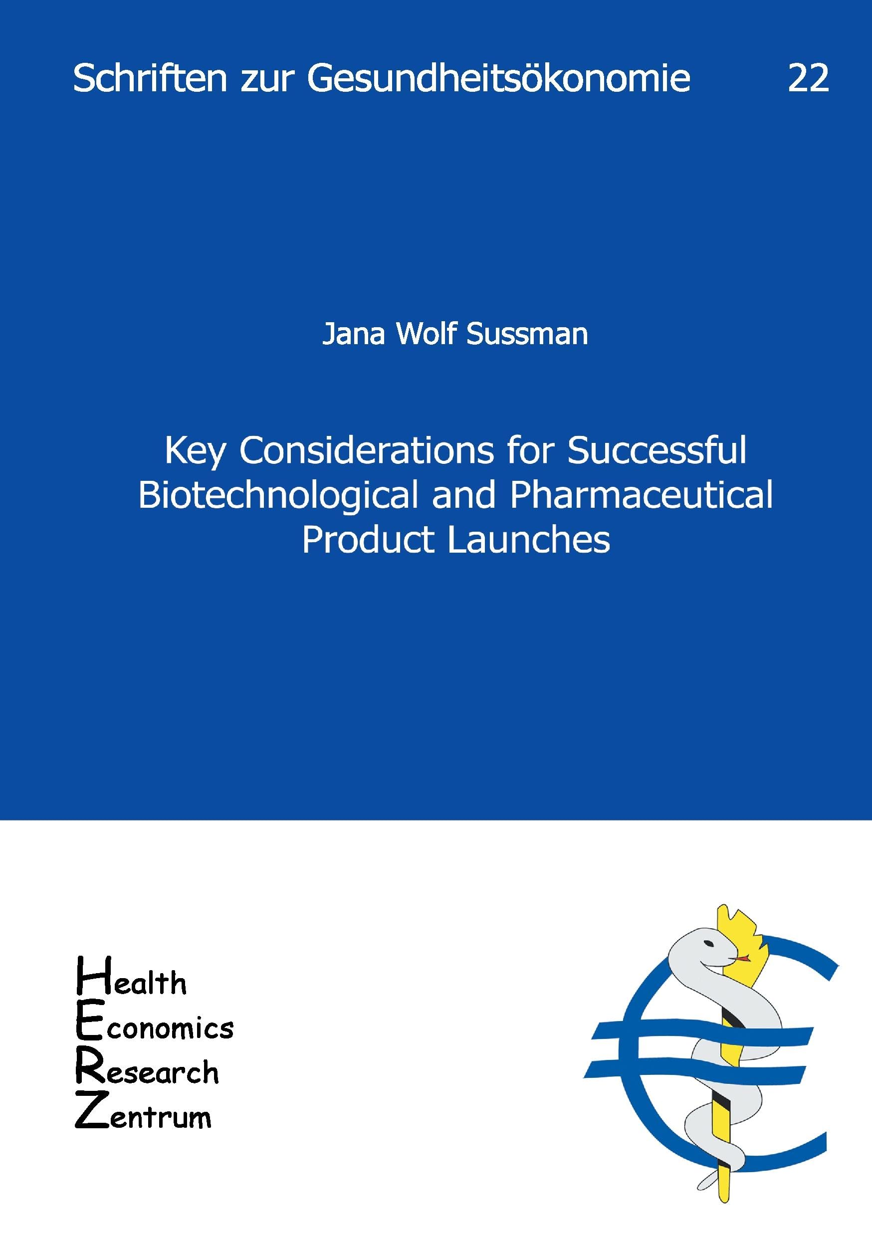 Key Considerations for Successful Biotechnological and Pharmaceutical Product Launches Medicine