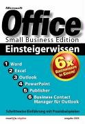 Office Einsteigerwissen: 6 x Basiswissen in Einem! 1. Word 2. Excel 3. Outlook 4. Business Contact Manager 5. Power Point 6. Publisher. Schrittweise Einführung mit Praxisbeispielen Computer Science