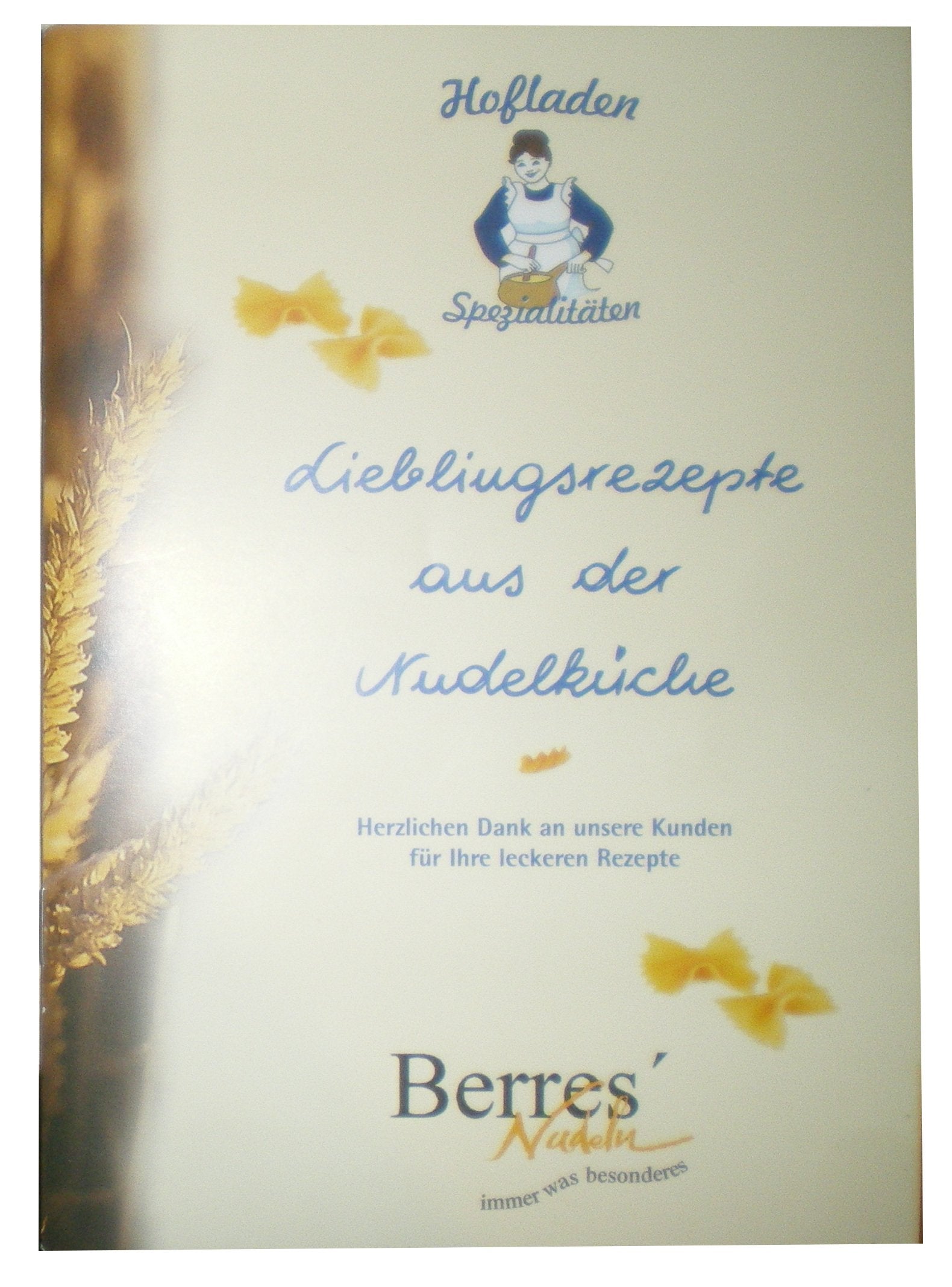 Lieblingsrezepte aus der Nudelküche!: Berres Nudeln Leisure, Home & Garden