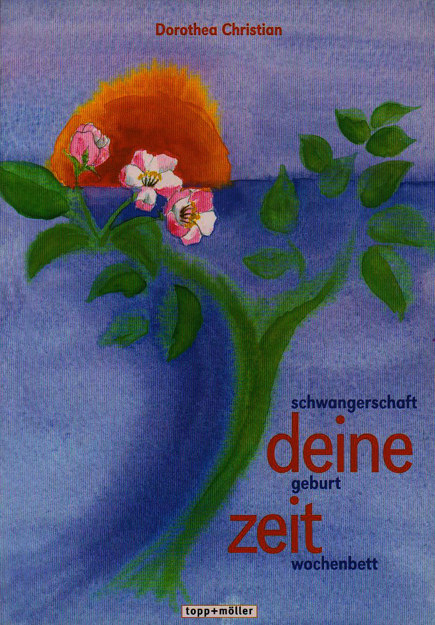 Deine Zeit: Schwangerschaft, Geburt, Wochenbett Medicine
