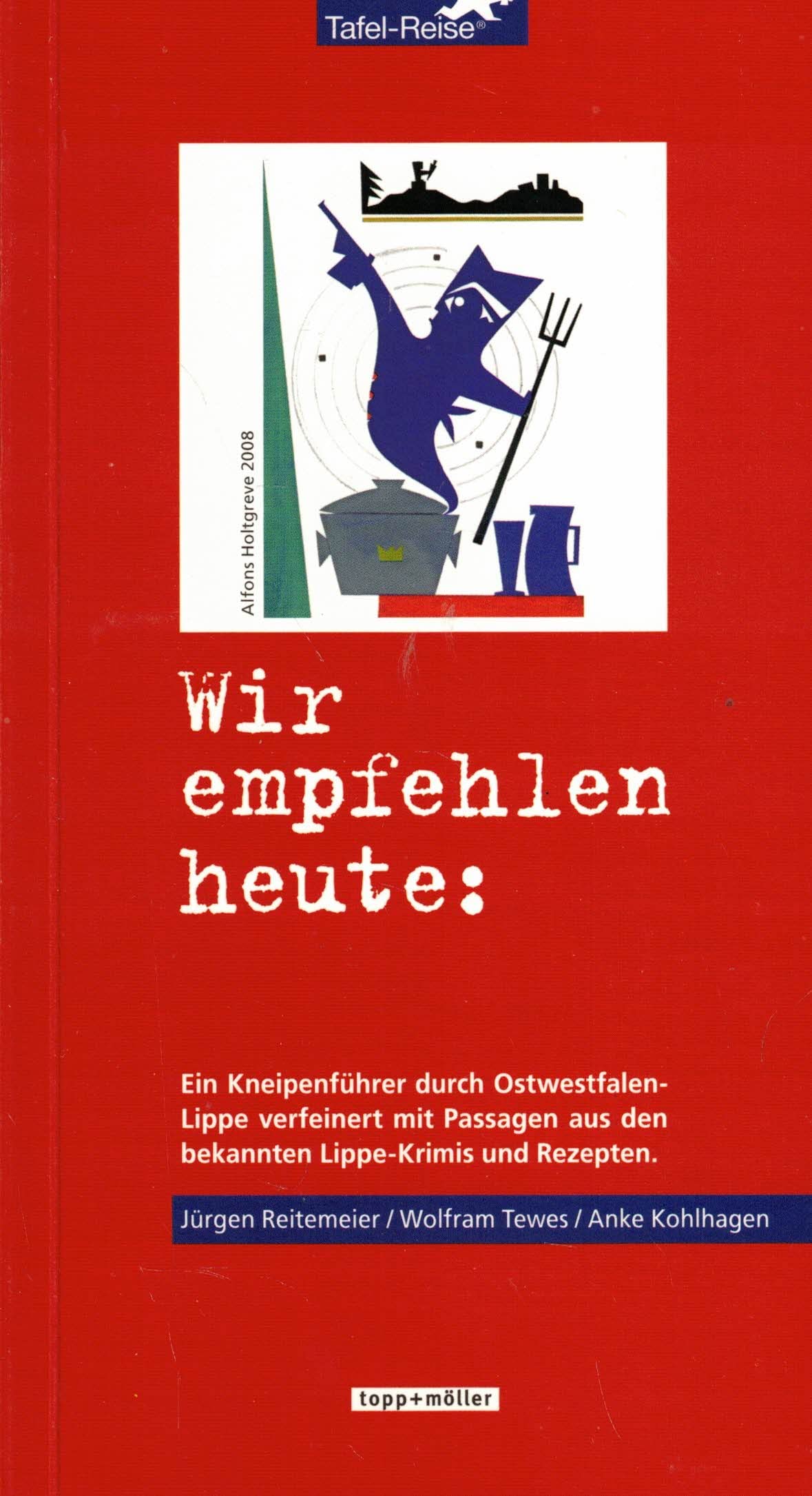 Wir empfehlen heute: Ein Kneipenführer durch Ostwestfalen-Lippe verfeinert mit Passagen aus den bekannten Lippe-Krimis und Rezepten Leisure, Home & Garden