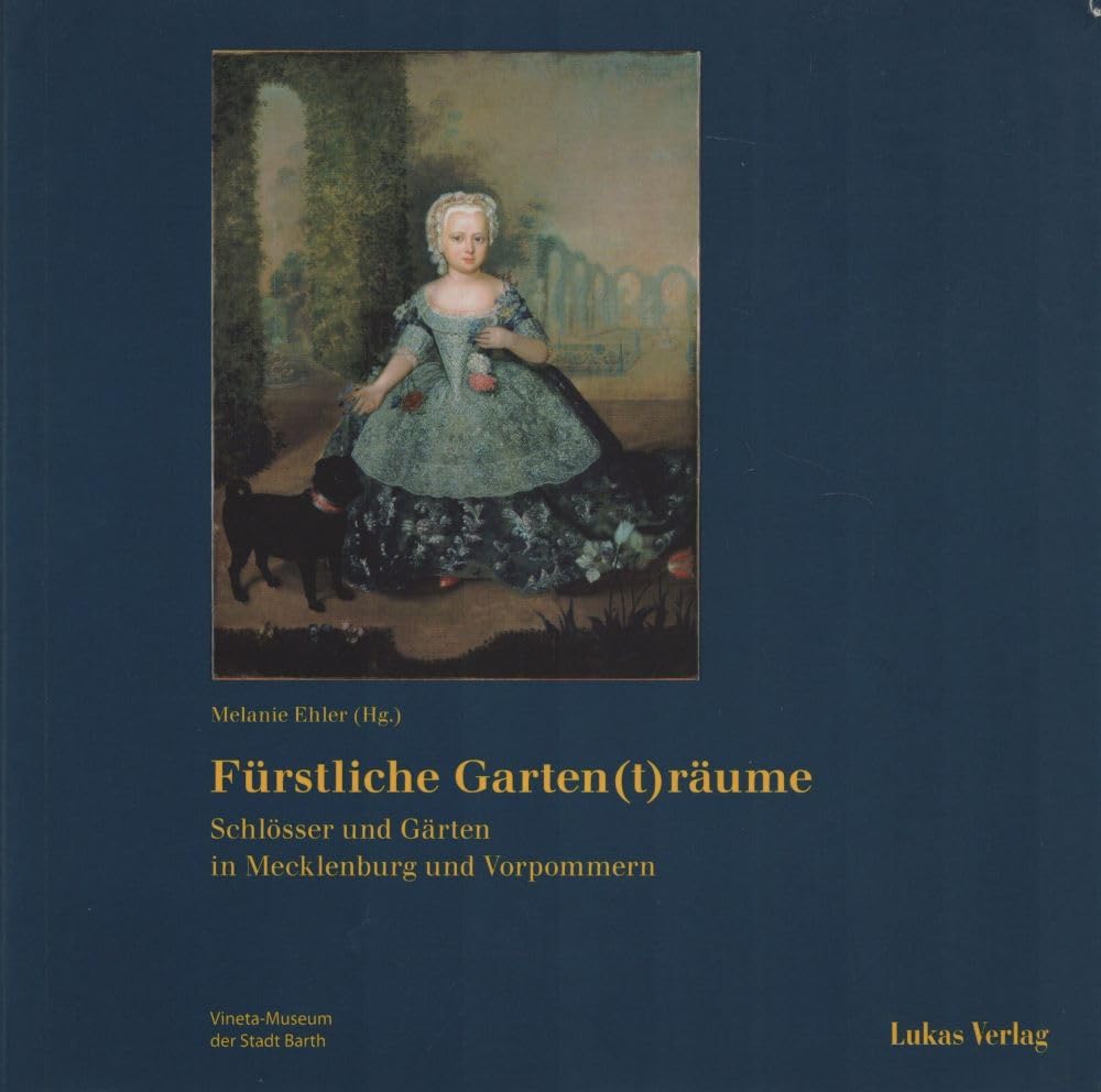 Fürstliche Garten(t)räume: Schlösser und Gärten in Mecklenburg und Vorpommern Architecture