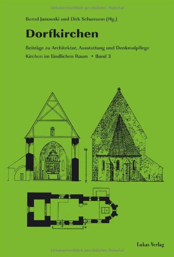 Dorfkirchen: Beiträge zur Architektur, Ausstattung und Denkmalpflege (Kirchen im ländlichen Raum) Architecture