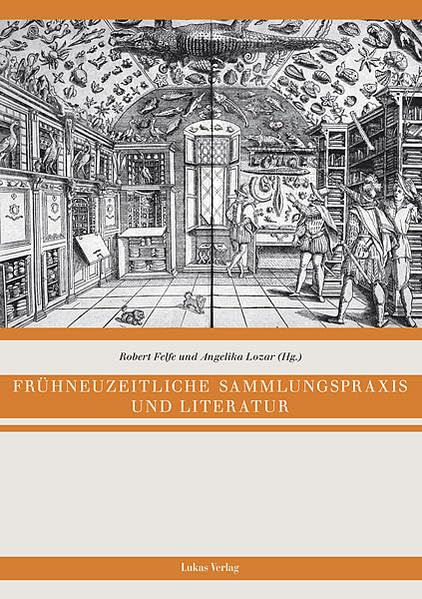 Frühneuzeitliche Sammlungspraxis und Literatur Social Sciences