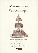Marinissimas Verlockungen. Echte altösterreichische Kekserl, Confect & Schnitten Cooking & Enjoying