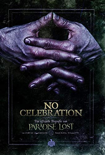 No Celebration: Die offizielle Biografie von Paradise Lost Media & Communication