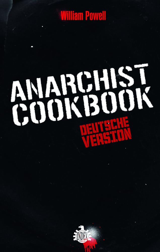 Anarchist Cookbook: Deutsche Version Law Books