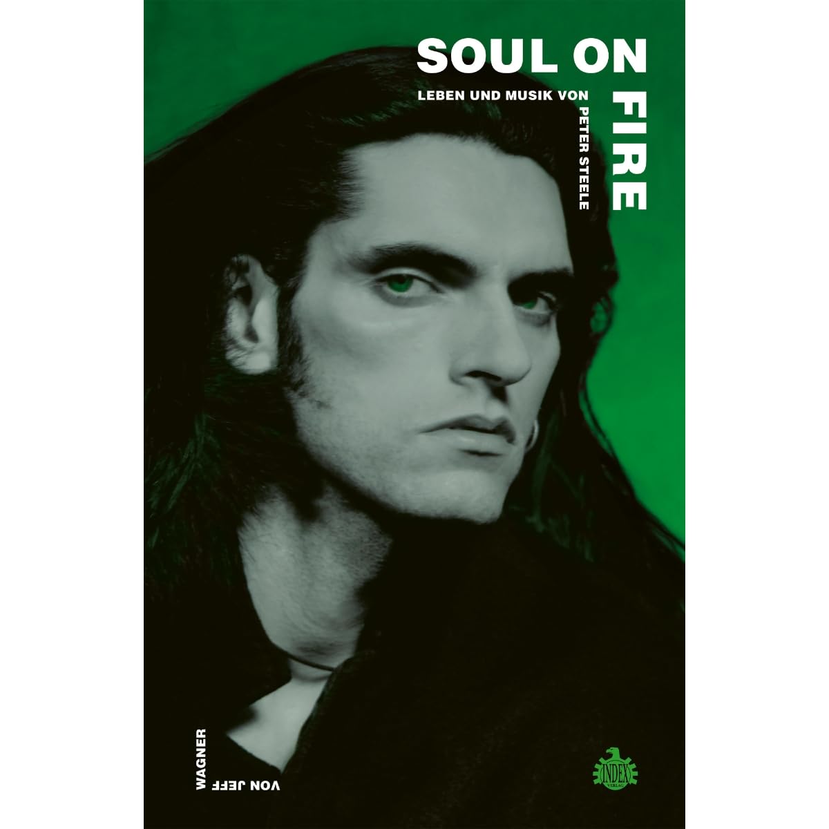 Soul on Fire: Leben und Musik von Peter Steele book