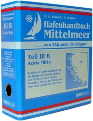 Hafenhandbuch Mittelmeer: Teil III B - Adria Mitte Leisure & Fun