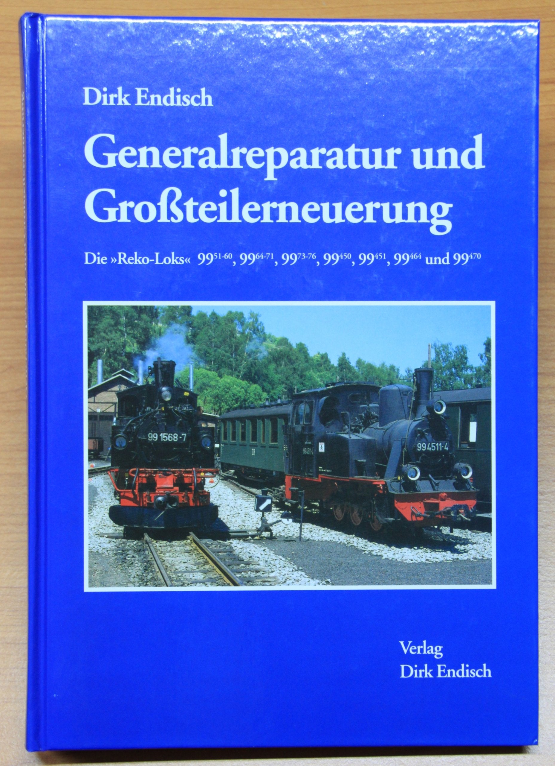 Generalreparatur und Grossteilerneuerung. Die "Reko-Loks" 99/51-60, 99/64-71, 99/73-76, 99/450, 99/451, 99/464 und 99/470 Books