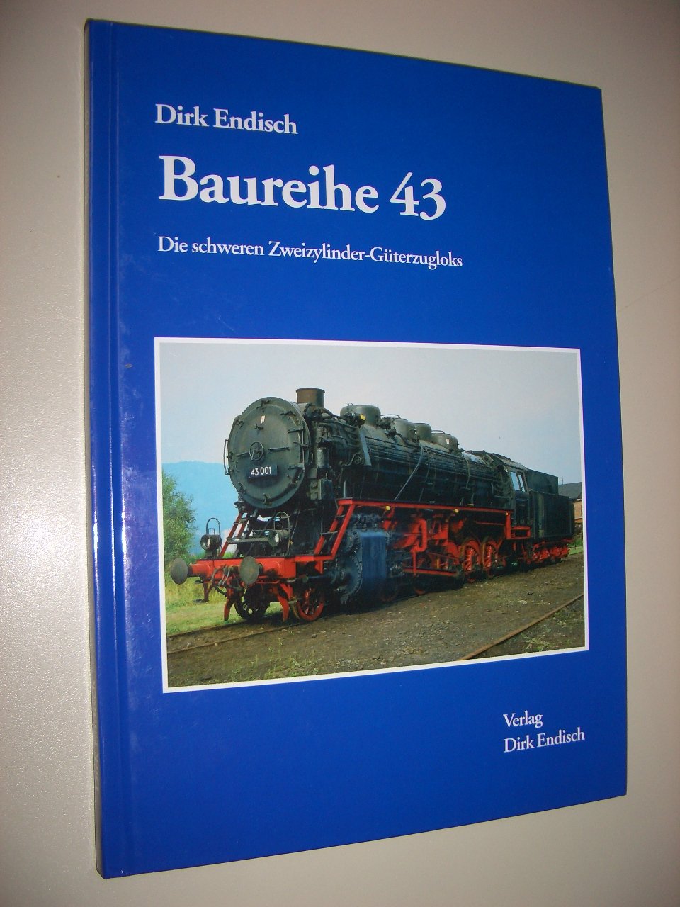 Baureihe 43: Die schweren Zweizylinder-Güterzugloks (Livre en allemand) book