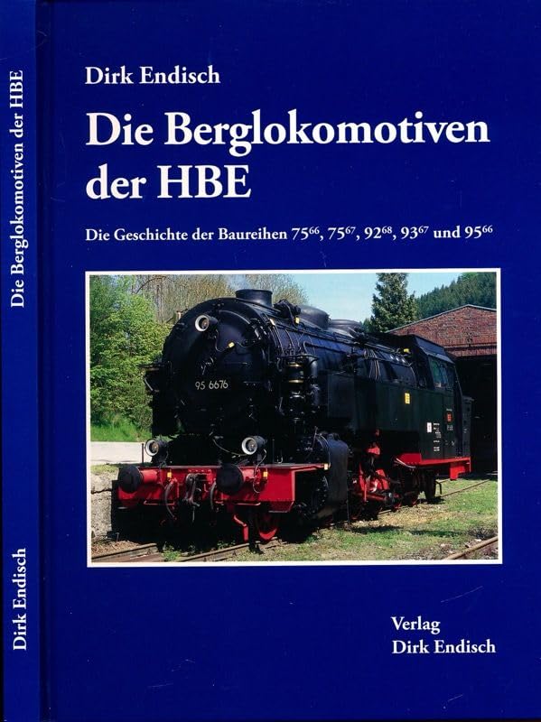 Die Berglokomotiven der HBE: Die Geschichte der Baureihen 75/66 , 75/67, 92/68, 93/67 und 95/66 Leisure, Home & Garden