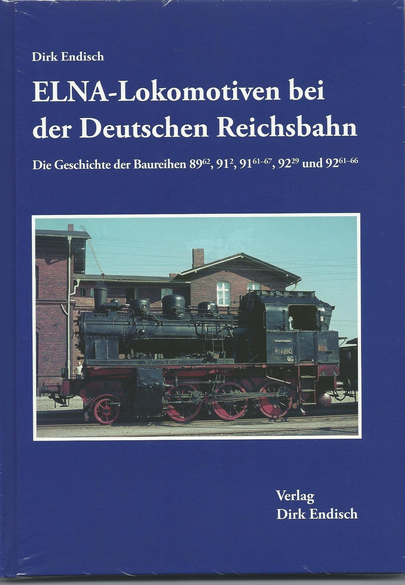 ELNA - Lokomotiven bei der Deutschen Reichsbahn: Die Geschichte der Baureihen 89/62, 91/2, 91/61-67, 92/29 und 92/61-66 Leisure, Home & Garden