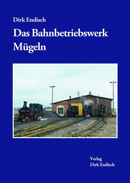 Das Bahnbetriebswerk Mügeln Reference Books