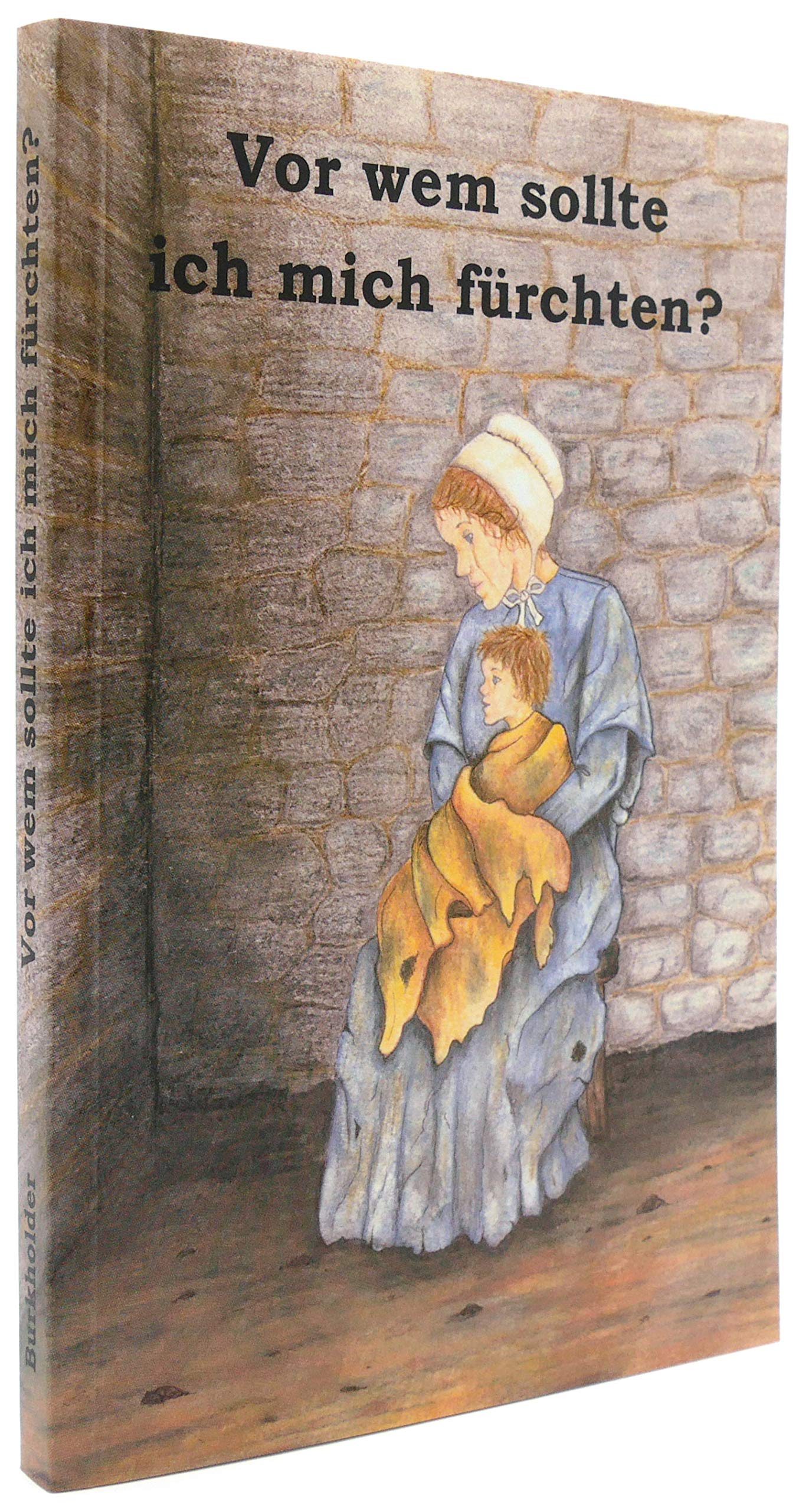 Vor wem sollte ich mich fürchten? Historical Fiction