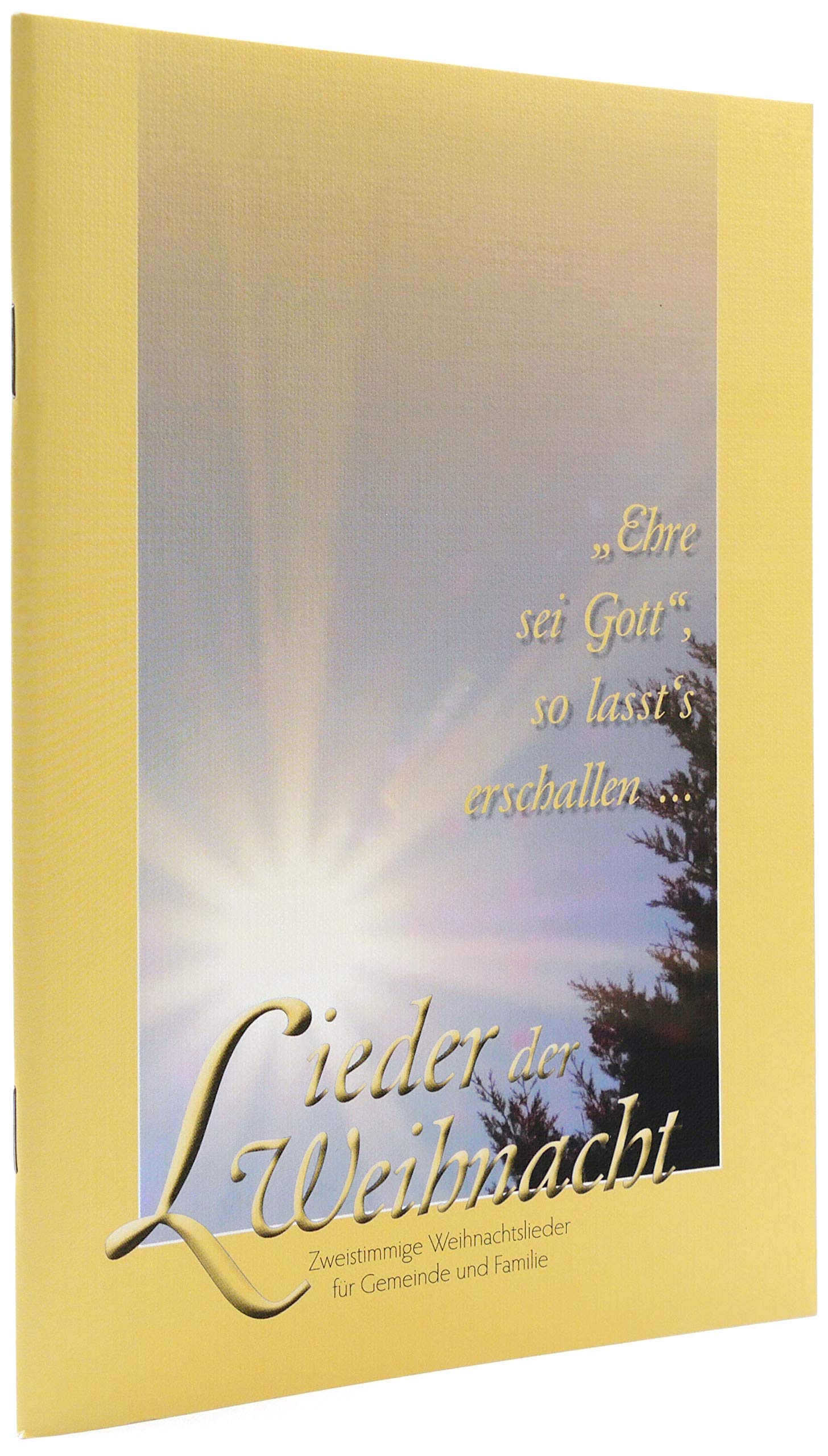 Lieder der Weihnacht: "Ehre sei Gott, so lasst erschallen..." book
