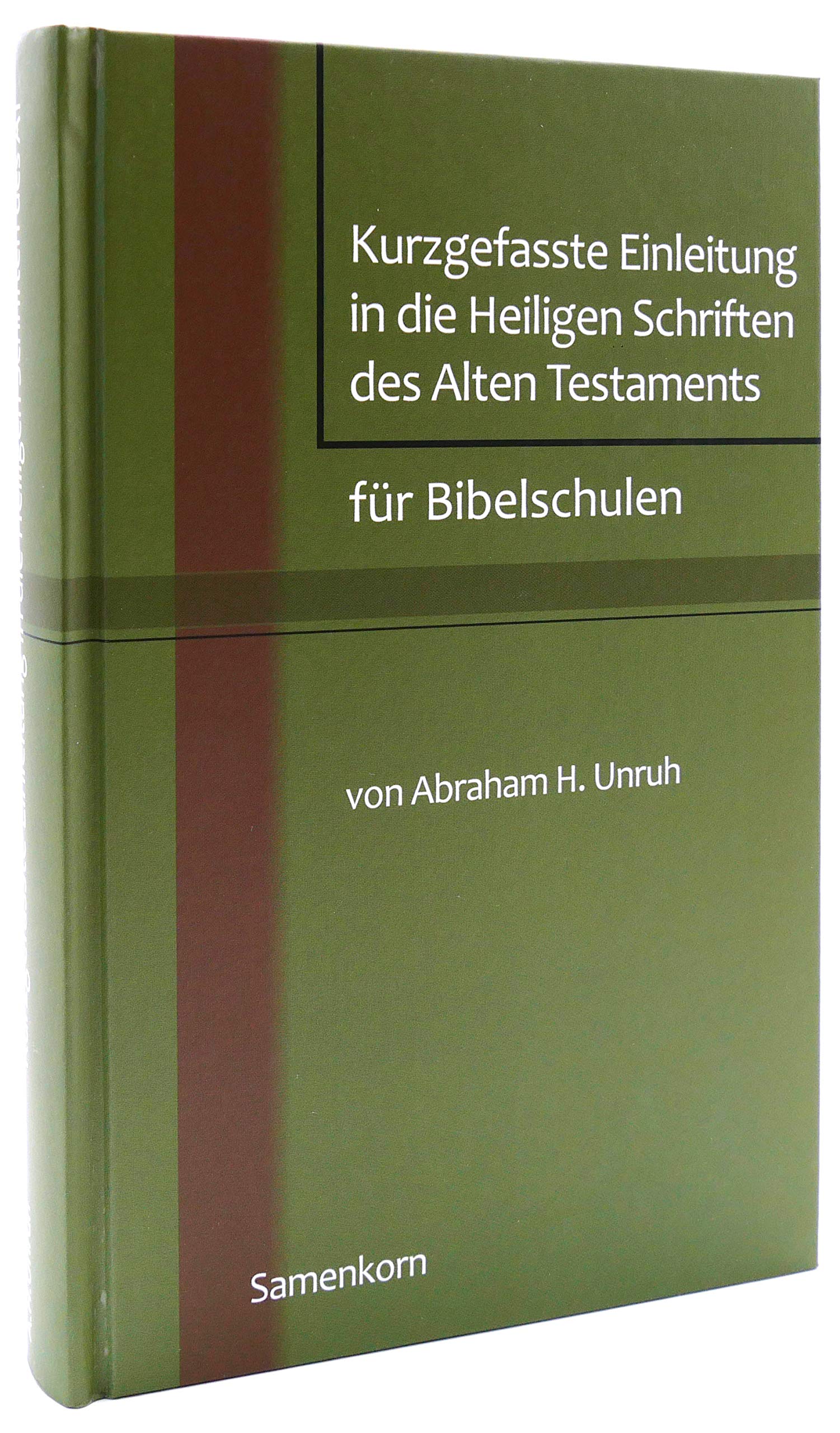 Kurzgefasste Einleitung in die Heiligen Schriften des Alten Testaments für Bibelschulen Religion & Esotericism