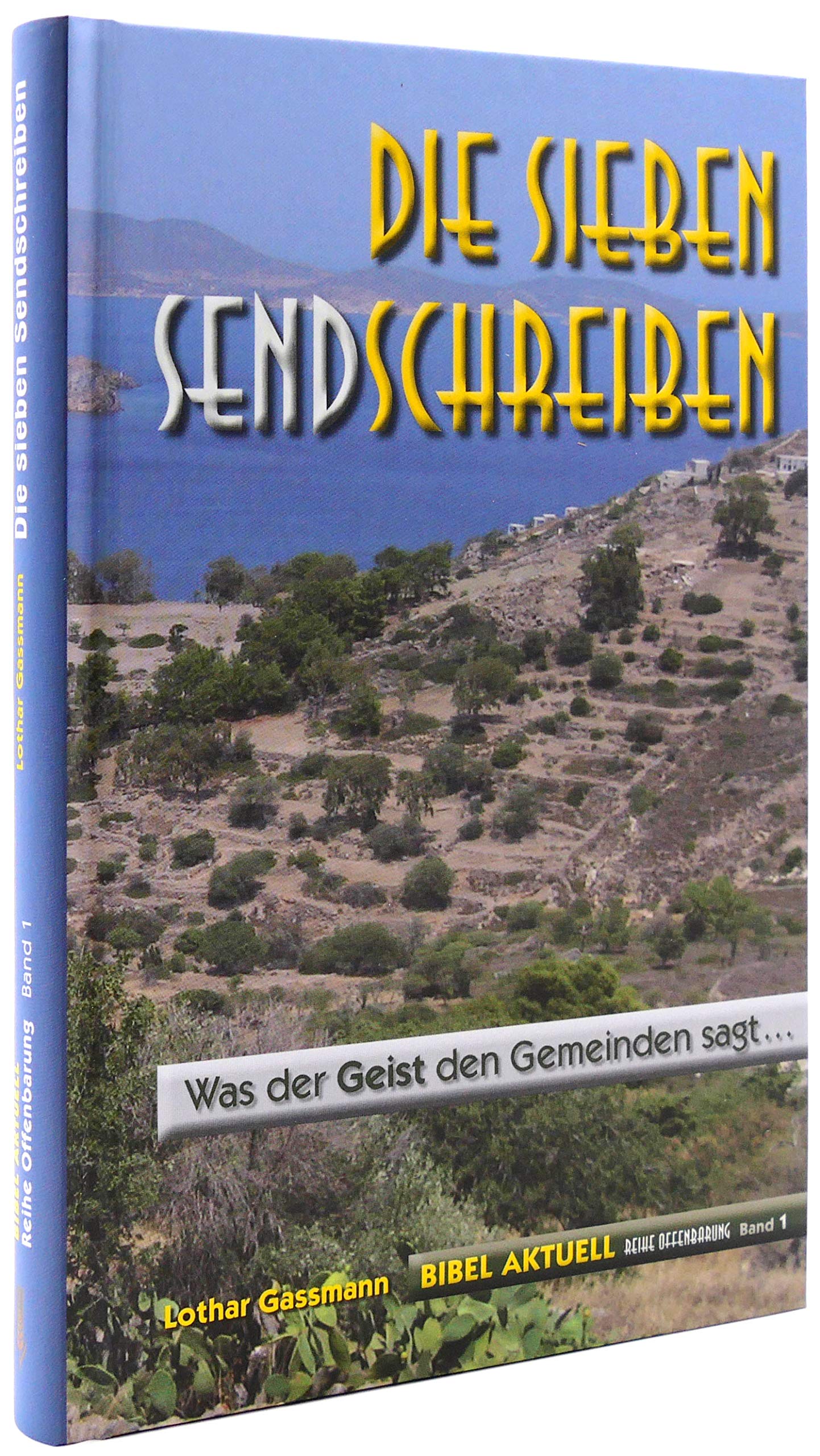 Die sieben Sendschreiben: Was der Geist den Gemeinden sagt ... (Reihe Offenbarung) Religion & Esotericism
