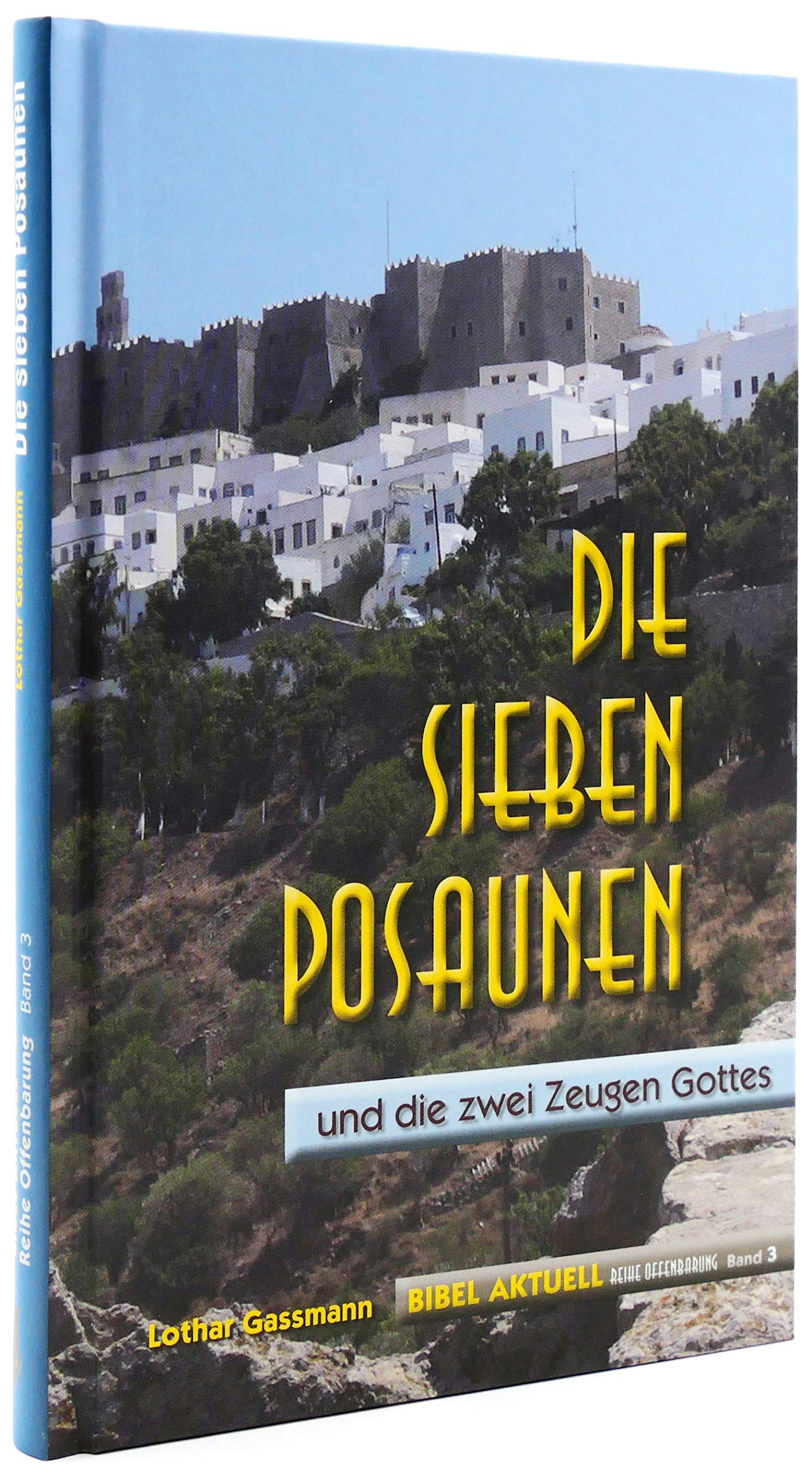Die sieben Posaunen: und die zwei Zeugen Gottes book