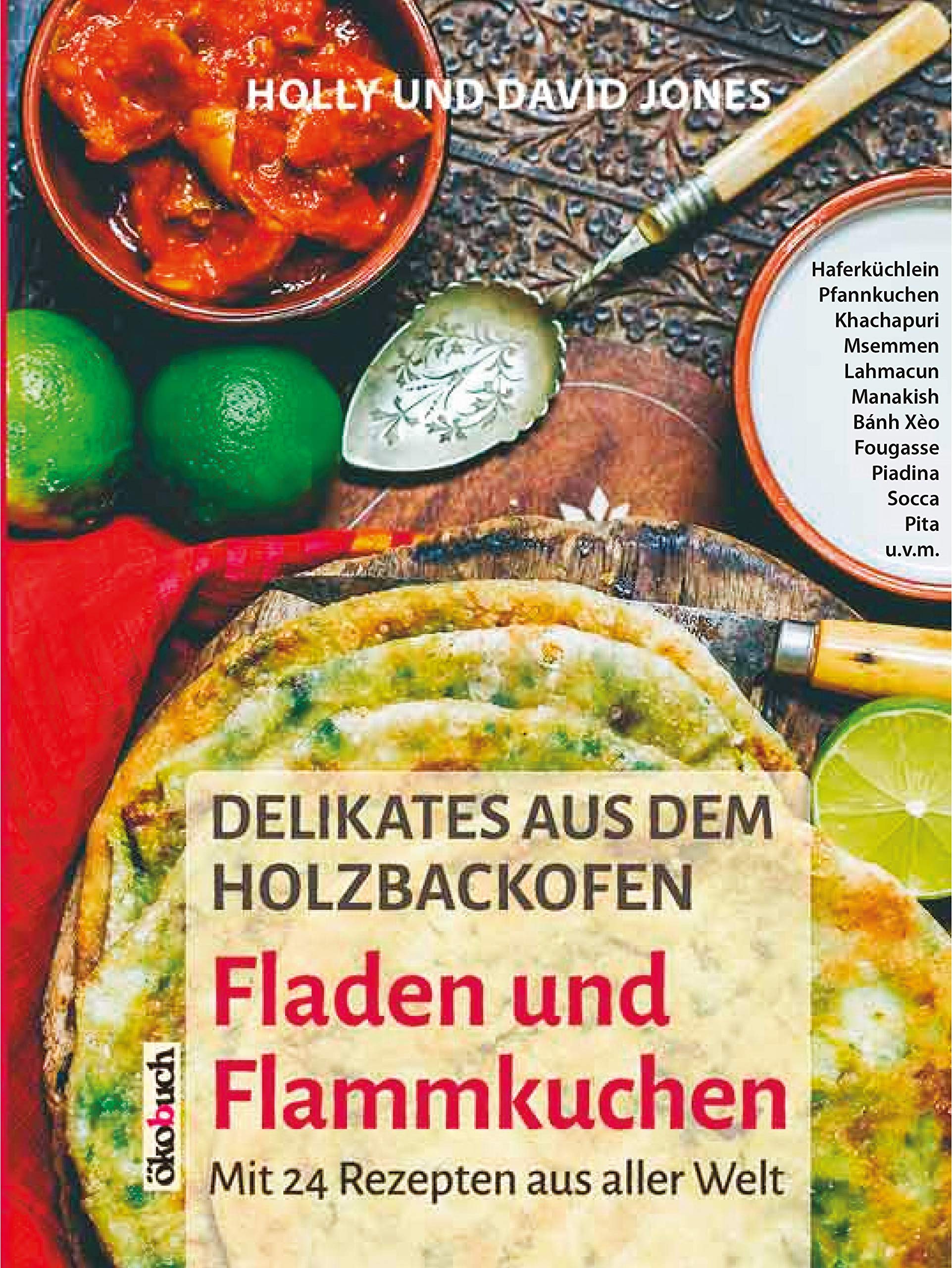 Delikates aus dem Holzbackofen: Fladen und Flammkuchen Leisure, Home & Garden
