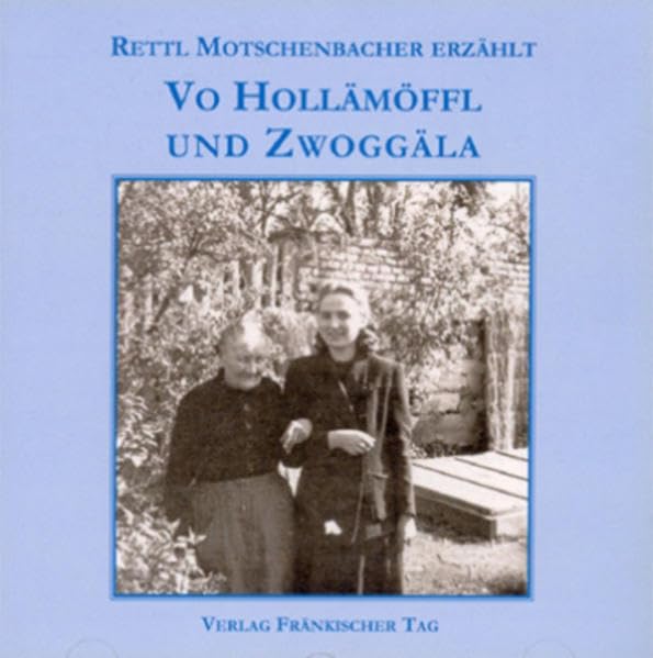 Vo Hollämöffl und Zwoggäla: Rettl Motschenbacher erzählt Historical Fiction