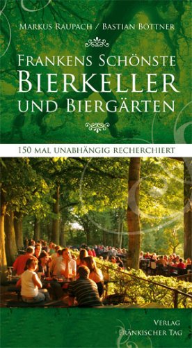 Frankens schönste Bierkeller und Biergärten Leisure, Home & Garden