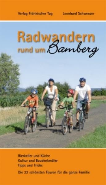 Radwandern rund um Bamberg: Die 22 schönsten Touren für die ganze Familie Leisure, Home & Garden