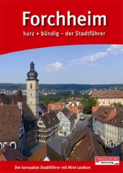 Forchheim kurz + bündig: Der kompakte Kurzführer book