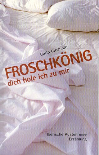 Froschkönig dich hole ich zu mir Contemporary literature