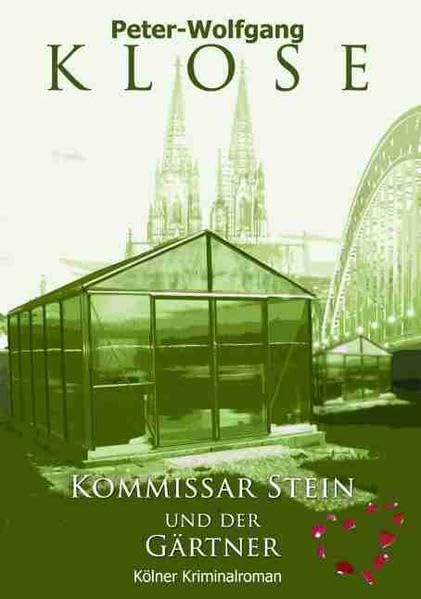Kommissar Stein und der Gärtner: Kölner Kriminalroman Contemporary literature