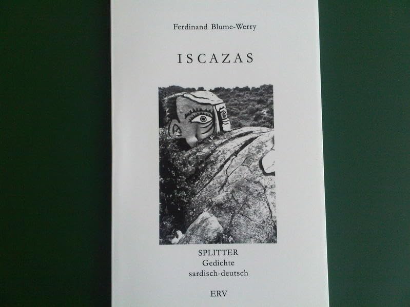 Iscazas. Splitter: Gedichte. Sardisch-deutsch Poetry