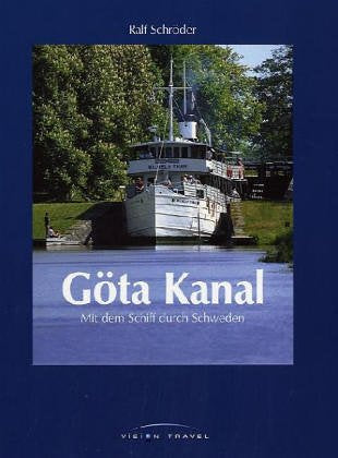 Göta Kanal: Mit dem Schiff durch Schweden Leisure, Home & Garden