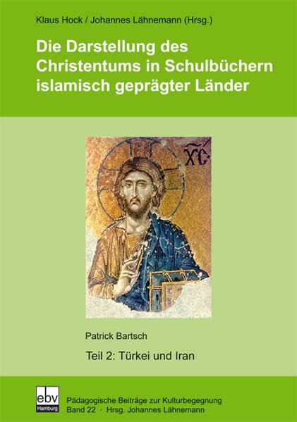 Die Darstellung des Christentums in Schulbüchern islamisch geprägter Länder / Die Darstellung des Christentums in Schulbüchern islamisch geprägter Länder Education & Training