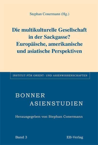 Die multikulturelle Gesellschaft in der Sackgasse? Europäische, amerikanische und asiatische Perspektiven Law
