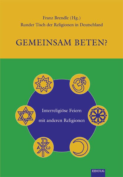 Gemeinsam beten?: Interreligiöse Feiern mit anderen Religionen Religion & Esotericism