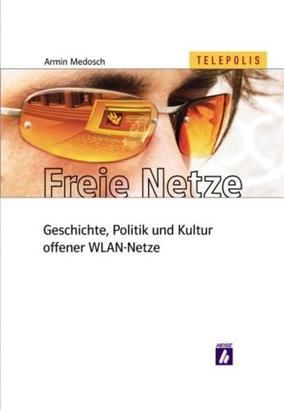TELEPOLIS: Freie Netze: Geschichte, Politik und Kultur offener WLAN-Netze Law